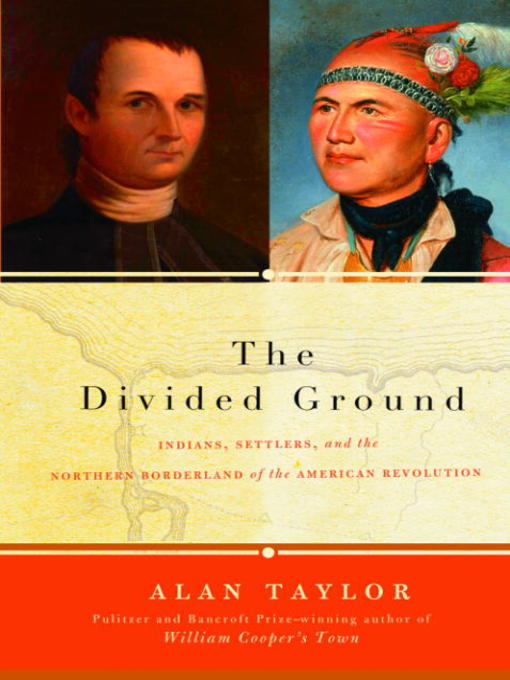 Title details for The Divided Ground by Alan Taylor - Available
